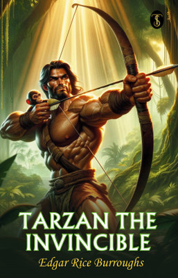 Tarzan the Invincible(English, Paperback, Burroughs Edgar Rice)