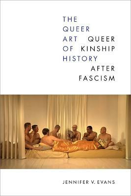 The Queer Art of History(English, Hardcover, Evans Jennifer V.)
