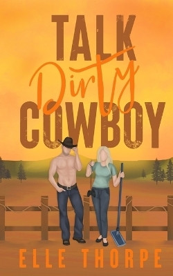 Talk Dirty, Cowboy(English, Paperback, Thorpe Elle)