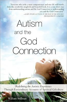Autism and the God Connection(English, Paperback, Stillman William)