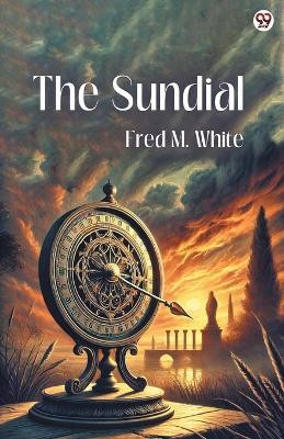The Sundial (Edition1)(English, Paperback, White Fred M)