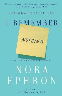 I Remember Nothing(English, Paperback, Ephron Nora)