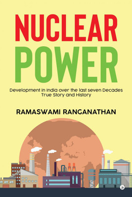 Nuclear Power(English, Paperback, Ramaswami Ranganathan)