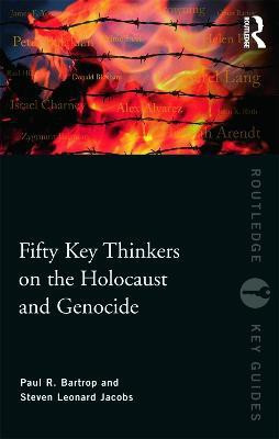 Fifty Key Thinkers on the Holocaust and Genocide(English, Paperback, Bartrop Paul R.)