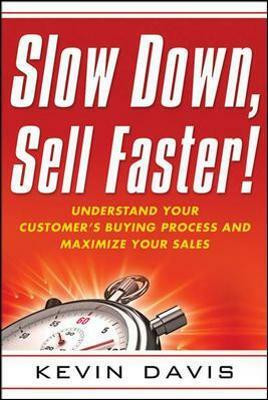 Slow Down, Sell Faster!(English, Paperback, Davis Kevin)