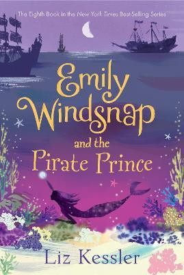 Emily Windsnap and the Pirate Prince(English, Paperback, Kessler Liz)