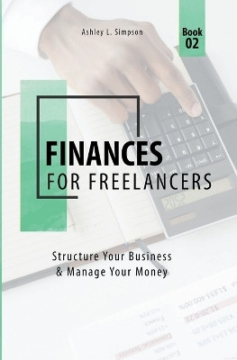 Finances for Freelancers(English, Paperback, Simpson Ashley L)
