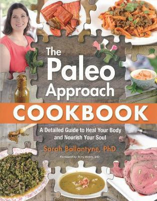 The Paleo Approach Cookbook(English, Paperback, Ballantyne Sarah)