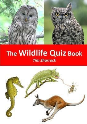 The Wildlife Quiz Book(English, Paperback, Sharrock Tim)