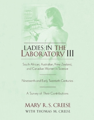 Ladies in the Laboratory III(English, Electronic book text, Creese Mary R. S.)