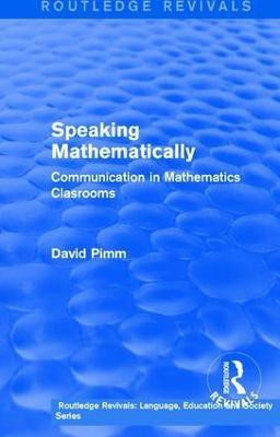 Routledge Revivals: Speaking Mathematically (1987)(English, Paperback, Pimm David)
