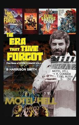 The Era That Time Forgot - Volume One (hardback)(English, Hardcover, Smith B Harrison)