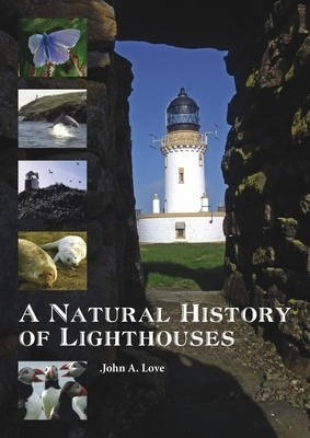 A Natural History of Lighthouses(English, Hardcover, Love John A.)