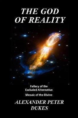 The God Of Reality(English, Paperback, Dukes Alexander Peter)