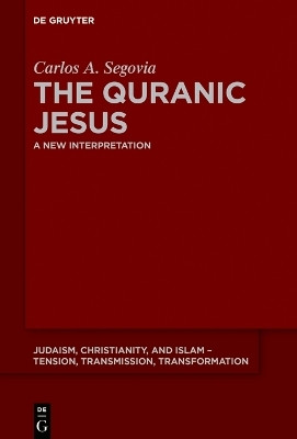 The Quranic Jesus(English, Electronic book text, Segovia Carlos Andres)
