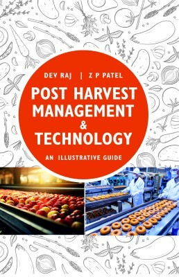 Post Harvest Management and Technology: An Illustrative Guide(English, Hardcover, Patel Dev Raj, R M Naik, Z P)