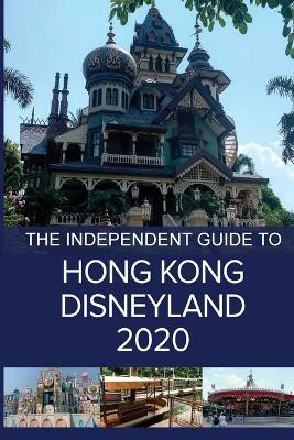 The Independent Guide to Hong Kong Disneyland 2020(English, Paperback, Costa G)