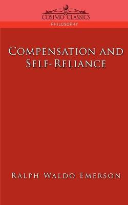 Compensation and Self-Reliance(English, Paperback, Emerson Ralph Waldo)