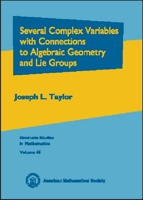 Several Complex Variables with Connections to Algebraic Geometry and Lie Groups(English, Hardcover, Taylor Joseph L.)