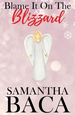 Blame It On The Blizzard (Special Edition)(English, Paperback, Baca Samantha)