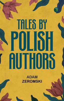 Tales by Polish Authors(Paperback, ADAM SZYMAŃSKI)