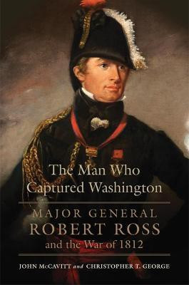 The Man Who Captured Washington(English, Hardcover, McCavitt John)