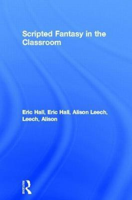 Scripted Fantasy in the Classroom(English, Paperback, Hall Eric)