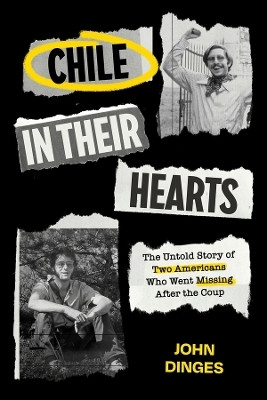 Chile in Their Hearts(English, Paperback, Dinges John)