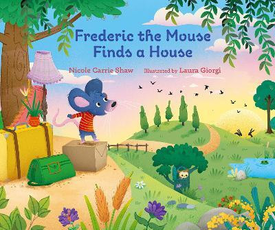 Frederic the Mouse Finds a House(English, Hardcover, Shaw Nicole Carrie)