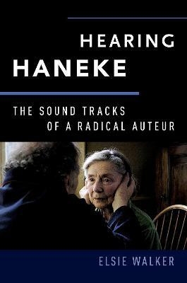 Hearing Haneke(English, Hardcover, Walker Elsie)