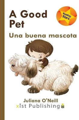 A Good Pet / Una buena mascota(English, Paperback, O'Neill Juliana)