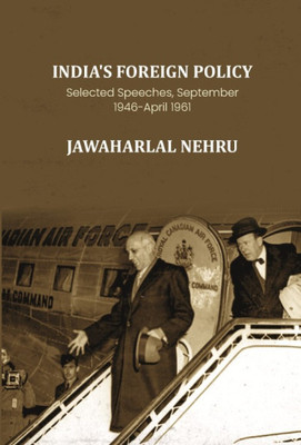 India's Foreign Policy: Selected Speeches, September 1946-April 1961 [Hardcover](Hardcover, Jawaharlal Nehru)