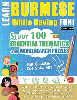 Learn Burmese While Having Fun! - For Children(English, Paperback, Linguas Classics)