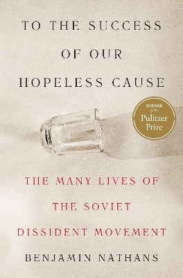 To the Success of Our Hopeless Cause (Pulitzer Prize Winner)(English, Paperback, Nathans Benjamin)