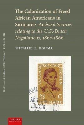 The Colonization of Freed African Americans in Suriname(English, Paperback, Douma Michael)