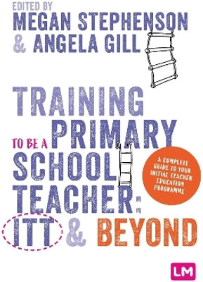 Training to be a Primary School Teacher: ITT and Beyond(English, Paperback, unknown)