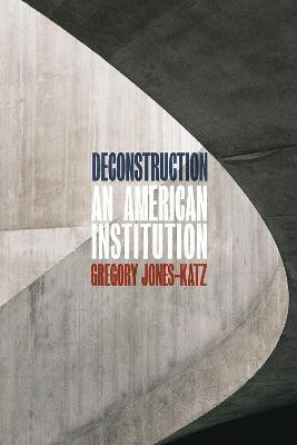 Deconstruction(English, Paperback, Jones-Katz Gregory)