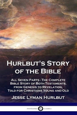 Hurlbut's Story of the Bible(English, Paperback, Hurlbut Jesse Lyman)