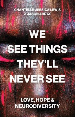 We See Things They'll Never See(English, Paperback, Lewis Chantelle Jessica)