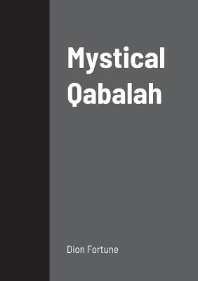 Mystical Qabalah(English, Paperback, Fortune Dion)