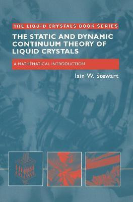 The Static and Dynamic Continuum Theory of Liquid Crystals(English, Paperback, Stewart Iain W.)