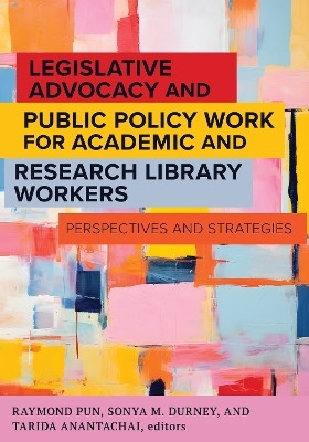 Legislative Advocacy and Public Policy Work for Academic and Research Library Workers(English, Paperback, unknown)