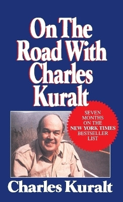 On the Road with Charles Kuralt(English, Paperback, Kuralt Charles)