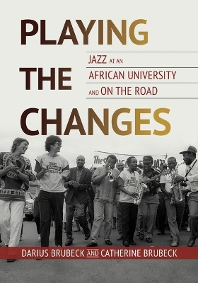 Playing the Changes(English, Paperback, Brubeck Darius)