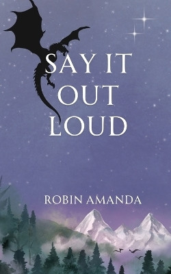 Say It Out Loud(English, Paperback, Amanda Robin)