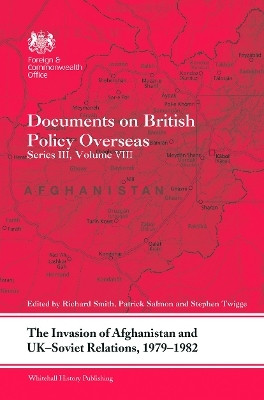 The Invasion of Afghanistan and UK-Soviet Relations, 1979-1982(English, Paperback, unknown)