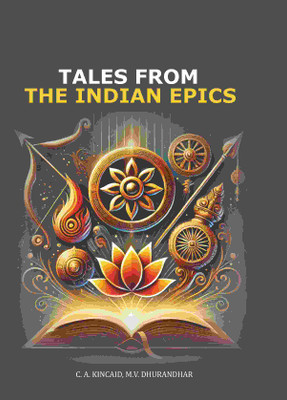 Tales From The Indian Epics(Paperback, C. A. Kincaid, M.V. Dhurandhar)