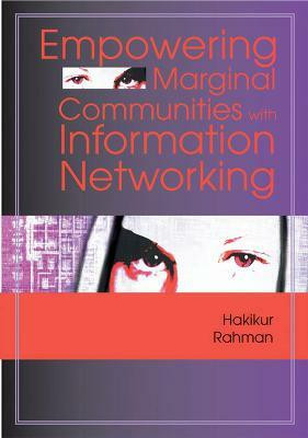 Empowering Marginal Communities with Information Networking(English, Hardcover, unknown)