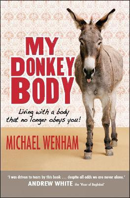 My Donkey Body(English, Paperback, Wenham Michael)