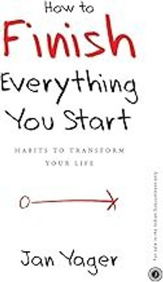 How To Finish Everything You Start(Paperback, Jan Yager)
